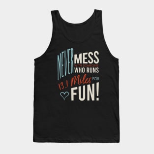 Half Marathon Runner Saying Tank Top